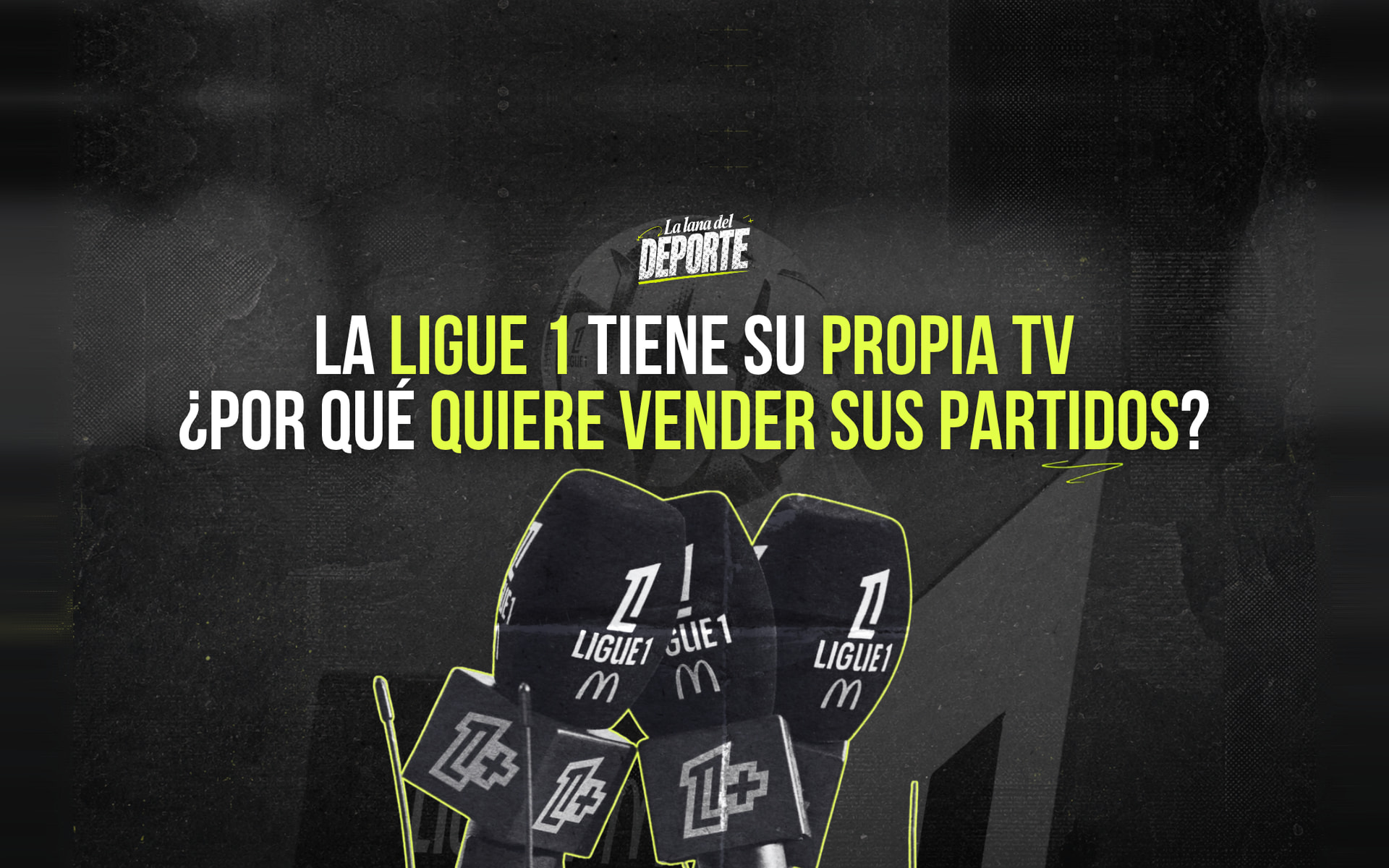 La Ligue 1 creó su propia TV. ¿Por qué busca otro comprador?